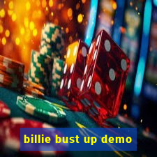 billie bust up demo